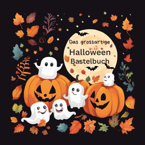 Das grossartige Halloween Bastelbuch: Ein Bastelbuch zum ausmalen, ausschneiden, abpausen, basteln, einrahmen und aufhängen. Mit Window Color ... gesetzt. Ab 4 Jahren. Kindgerecht gestaltet