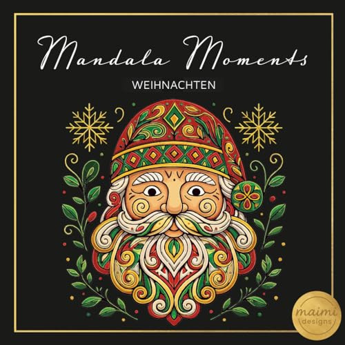 Mandala Moments: Weihnachten - Malbuch für Erwachsene