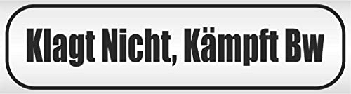 INDIGOS UG - Magnetschild Auto Klagt Nicht, kämpft BW 30 x 8 cm schwarz - Magnetfolie LKW Truck Transporter Baustellenfahrzeug Firmenwagen - flexibel abnehmbar, wetterfest