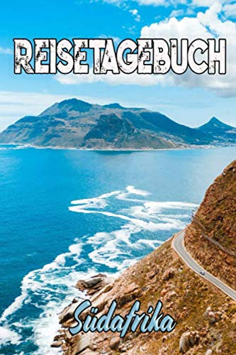 Reisetagebuch: Südafrika - Reisetagebuch zum Ausfüllen und Ankreuzen für eine Reise nach Südafrika / Über 100 Seiten für bis zu 45 Urlaubstage / Inkl. Packliste usw.
