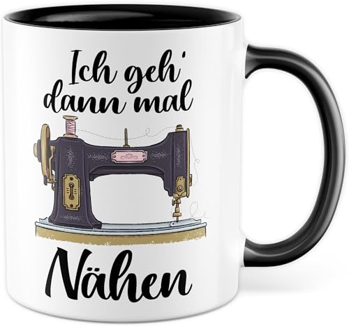 Nähen Tasse mit Spruch - Ich geh dann mal nähen - Kaffeetasse aus Keramik 330ml - Näharbeiten Hobby Näherin Schneider Nähmaschine Stoff Wolle Geschenkidee Kaffee-Becher