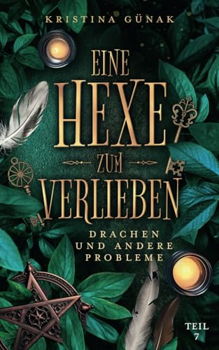 Drachen und andere Probleme: Eine Hexe zum Verlieben