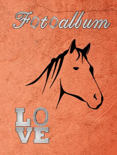Fotoalbum Pferde Ponys Pferdealbum Alpaka Esel Photo Album Reiten Pferdefreunde Reitturnier Geschenkidee Malbuch Stammbaumbuch Fototagebuch Andenken ... Züchter Fohlen Haflinger Isländer Orange 01