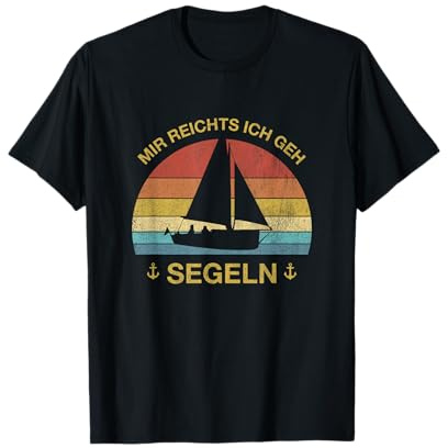 Mir reichts ich GEH Segeln Retro Vintage Geschenk für Segler T-Shirt
