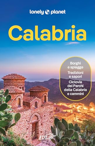 CALABRIA. Le guide di viaggio più vendute al mondo. Itinerari esperienze e consigli degli autori: molto più di una guida turistica! Costa degli Aranci, Crotone, Sila, Costa degli Dei, Aspromonte