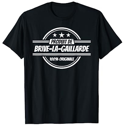 Brive-la-Gaillarde Cadeau Drôle T-Shirt