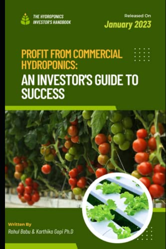 Profit from Commercial Hydroponics: An Investor's Guide to Success: The Hydroponics Investor's Handbook