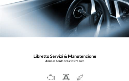 Libretto servizi e manutenzione auto: diario di bordo della vettura