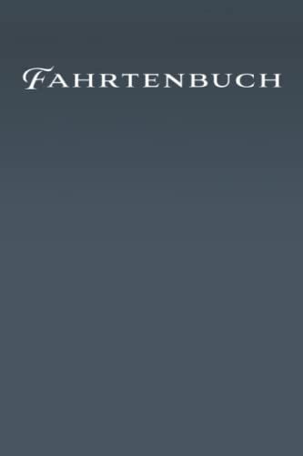 Fahrtenbuch - PKW, LKW & Bus: Einfacher Kilometer-Nachweis für Fahrzeuge jeglicher Art - Mit Tracker für Tank- und Werkstattbelege - Fahrtenbuch für ... und Busse - Platz für mehr als 1000 Fahrten