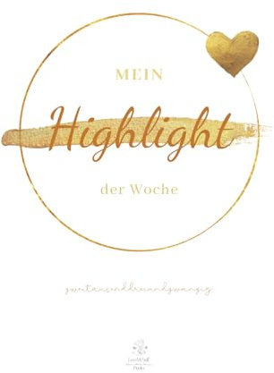 Mein Highlight der Woche 2023: Bullet Journal A5 für deine Highlights der Woche, Hardcover 5,5x8,5 Zoll