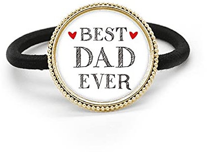 Best dad ever citazione Loved ones - Fermaglio per capelli in metallo argentato e fascia in gomma