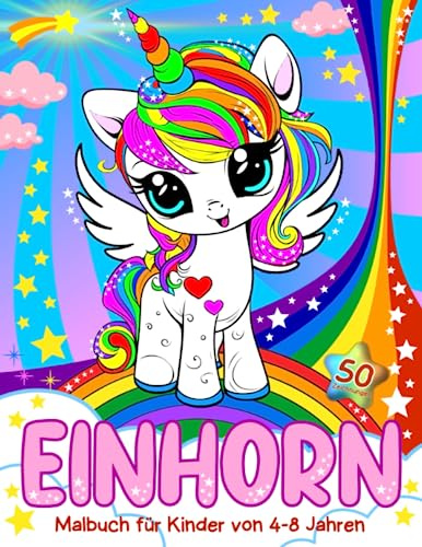Einhorn Malbuch für Kinder von 4-8 Jahren: 50 Zeichnungen entzückender Einhörner, für Mädchen und Jungen, ab 4 Jahren