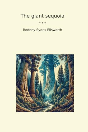 The giant sequoia (Classic Books)