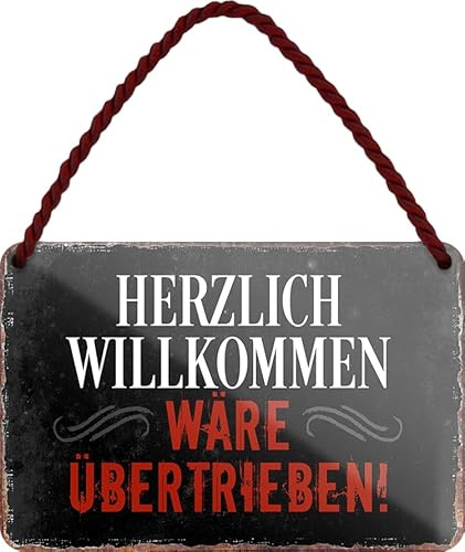 schilderkreis24 - Blechschild 18×12 cm – witzige & freche Sprüche – Deko für Küche, Büro & Camper – lustige Geschenkidee (Herzlich Willkommen wäre übertrieben!)