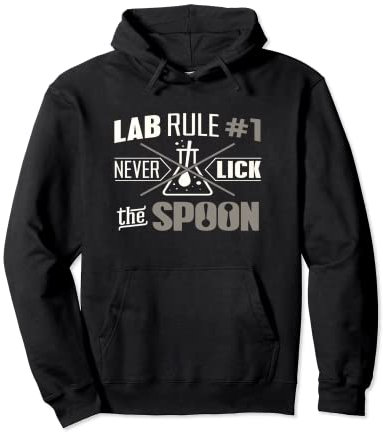Regla de laboratorio Nunca lamer la cuchara divertido estudiante de química Sudadera con Capucha