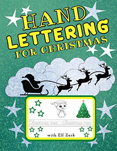 Hand Lettering for Christmas: The Easy Way to New Style Writing Practice for Kids 6 to 9 Years. One Writing Style With Beautiful Letter for Beginners Before Starting the More Advanced ones.