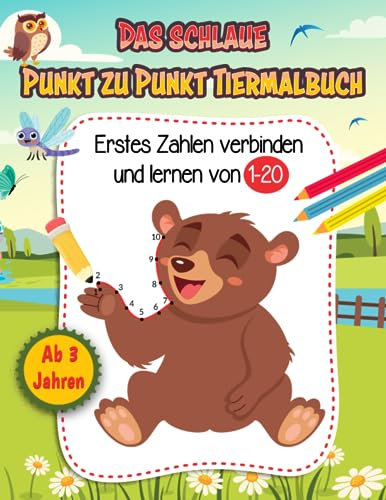Das schlaue Tier Malbuch Punkt zu Punkt Erstes Zahlen verbinden und lernen von 1-20: Mitmachbuch zum Lernen und Malen für Mädchen und Jungs ab 3 Jahren.