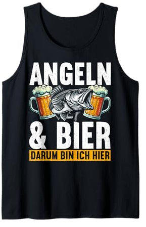 Angeln & Bier Darum Bin Ich Hier Fischer Bierchen Fischerhut Tank Top