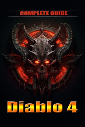 Diablo 4 Complete Guide and walkthrough : Tips, Tricks, and Strategies [Updated and Expanded]