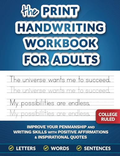 The Print Handwriting Workbook for Adults: Improve your Penmanship and Writing Skills with Positive Affirmations & Inspirational Quotes