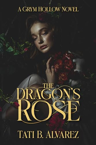 The Dragon's Rose (Grym Hollow Book 1) (English Edition)
