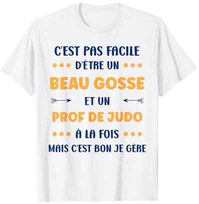 Citation Entraineur Judo Humour beau gosse Prof de judo T-Shirt