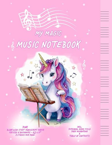 My Magic Pink Unicorn Music Notebook | Blank Sheet Music Notebook - Wide Staff: Pink Sheet Music Paper For Kids and Beginners, esp. Girls | 8 Staves Per Page | incl. Page Numbering & Table Of Contents