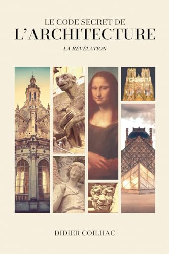 Le Code Secret de l'Architecture: La révélation