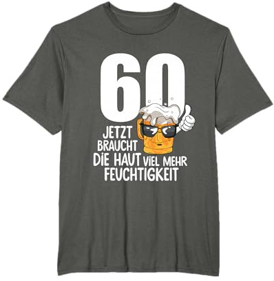 60. Geburtstag Männer Geschenk Bier Humor T-Shirt