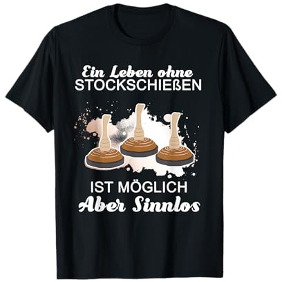 Stockschießen Eisstock Stocksport Spruch T-Shirt