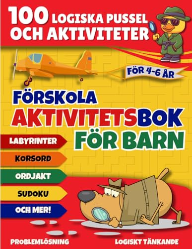 Förskola Aktivitetsbok för Barn 4–6 år: 100 Logiska Pussel och Aktiviteter – Sudoku, Ordjakter, Matchning, Matte och Mer!
