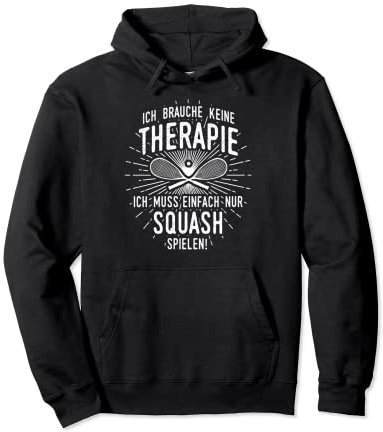 Therapie? Lieber Squash! - Squashs Kleidung Squash Pullover Hoodie