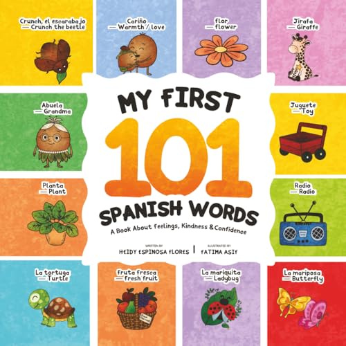 My First 101 Spanish Words: A Story-Based Bilingual Book for Kids: Spanish for Toddlers Ages 3+ | Learn Through Stories, Emotions, and Everyday Moments