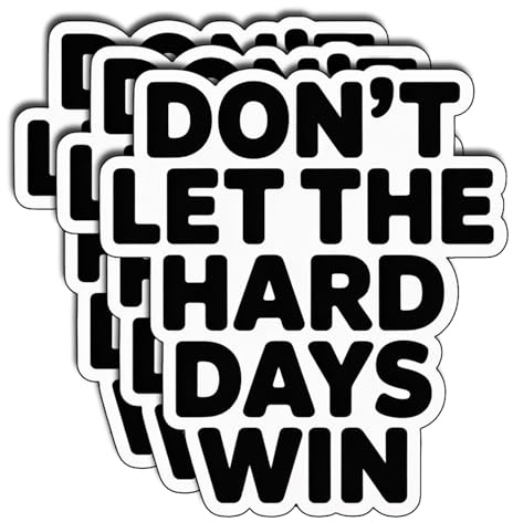 (3Pcs) Don’t Let The Hard Days Win Sticker Inspirational Quote Vinyl Waterproof Decal for Laptop Water Bottle Phone Motivational Mental Health Stickers for Gifts Students Adults Size 3x 2.8