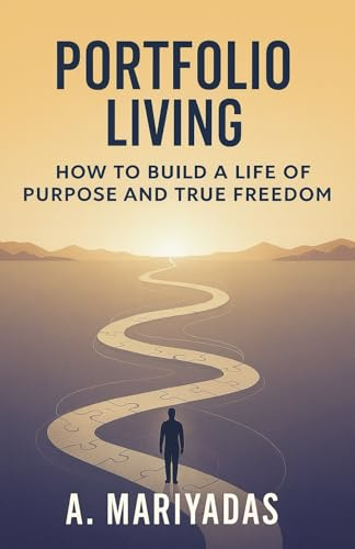Portfolio Living: How to Build a Life of Purpose and True Freedom