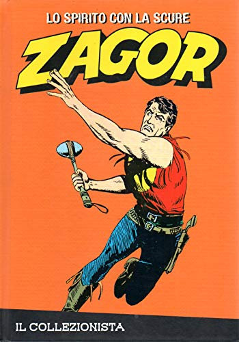 Le raccolte de la Gazzetta dello Sport Zagor Lo Spirito con la Scure vol. 6 Il collezionista