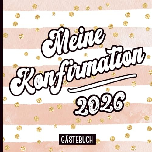 Meine Konfirmation: Buch zur Konfirmation zum Ausfüllen für schöne Erinnerungen bietet viel Platz für Glückwünsche, Eintragungen der Gäste und Fotos tolles Konfirmanden Geschenk