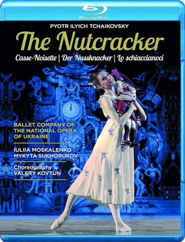 Tchaikovsky: The Nutcracker [Ballet Company of the National Opera of Ukraine; Iuliia Moskalenko; Mykyta Sukhorukov; Oleksiy Balkan] [Bel Air Classiques: BAC561]
