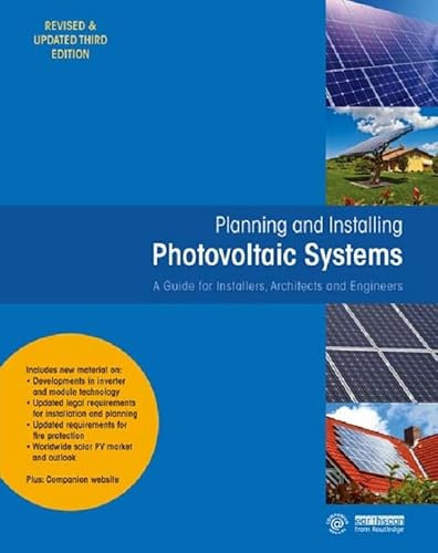 Planning and Installing Photovoltaic Systems: A Guide for Installers, Architects and Engineers