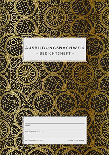 Ausbildungsnachweis • Berichtsheft: DIN A4 • 1 Woche = 1 Seite • 80 Seiten • Ausbildungsnachweisheft zum Eintragen von wöchentlichen Berichten • Berichtshefte für Auszubildende • Mandala Gold Desgin
