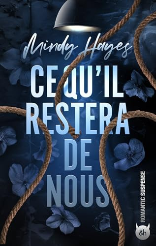 Ce qu'il restera de nous: Un romantic suspense entre un thriller et dark romance
