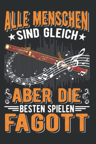 Fagott Notizbuch: Die besten spielen Fagott Fagottist / 6x9 Zoll / 120 karierte Seiten Seiten