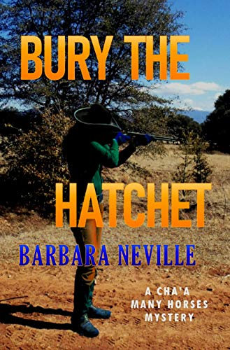 Bury the Hatchet (Cha'a Many Horses Book 4)
