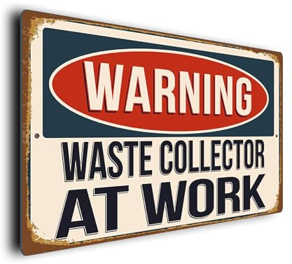Warning Waste Collector at Work Sign | Vintage Style Weatherproof Plaque | Durable Aluminium Composite | UV Fade Resistant | Funny Gifts for Waste Collectors