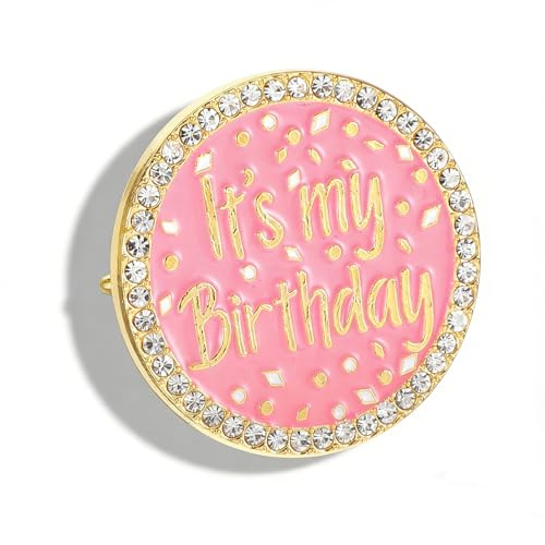 Birthday Girl Badge,Its My Birthday Pink Enamel Pin with Diamonds Round Brooch for Women Girls,Sparkly Celebration Badge for Adult Birthday Party Gift