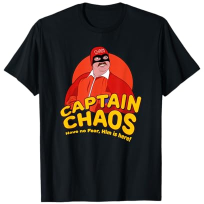Captain Chaos - Have No Fear Him Is Here T-Shirt