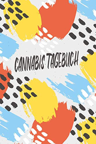Cannabis Tagebuch: Marijuana Journal für Home Grower | Logbook | Ganja | Hanf | Weed | Anbau | Moderne Kunst Bunt