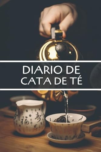 Diario de Cata de Té: Registra y Ordena tus Notas de Cata de Té - Formato 16 x 23 cm con 100 Fichas de Cata - Ideal para los Amantes del Té