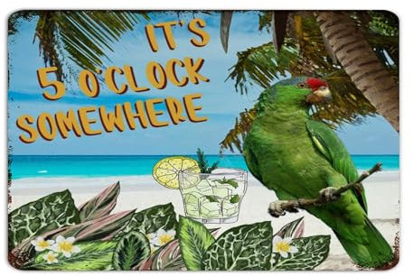 It's Five O'clock Somewhere Personalized Metal Signs Farmhouse Pubs Club Signs Beer Bar Club Glass Parrot Wall Décor Tin Signs for Lounge Dorm Yard 12x18 Inch