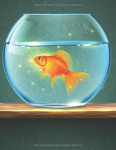 Aquarium Tagebuch: Planer, Notizbuch, Bestandsbuch, Futterplan für alle Auqarianer und Aquaristik Fans ♦ Logbuch für über 100 Einträge ♦ A4+ Format ♦ Motiv: Goldfischglas